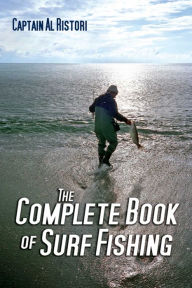 Title: The Complete Book of Surf Fishing, Author: Al Ristori