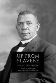 Title: Up from Slavery: An Autobiography, Author: Booker T. Washington