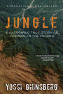 Jungle: A Harrowing True Story of Survival in the Amazon