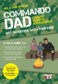 Title: Commando Dad: Get Outdoors with Your Kids, Author: Neil Sinclair