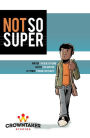Not So Super Vol. 1