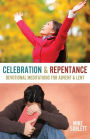 Celebration & Repentance: Devotional Meditations for Advent & Lent