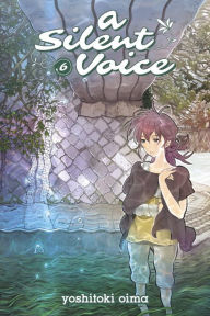 Title: A Silent Voice 6, Author: Yoshitoki Oima