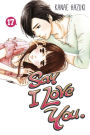 Say I Love You., Volume 17