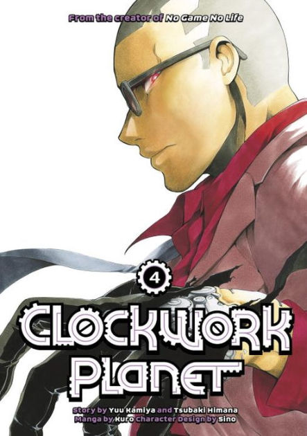 Clockwork Planet, Volume 4 by Yuu Kamiya, Tsubaki Himana, Kuro