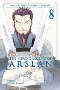 Title: The Heroic Legend of Arslan, Volume 8, Author: Yoshiki Tanaka