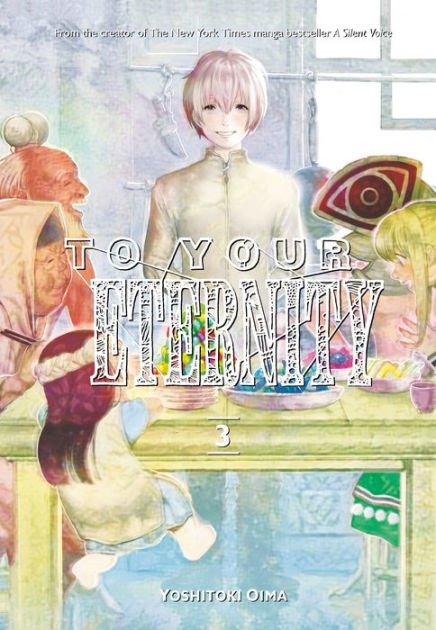 To Your Eternity 8 by Yoshitoki Oima: 9781632366849 |  : Books