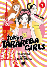Title: Tokyo Tarareba Girls, Volume 1, Author: Akiko Higashimura