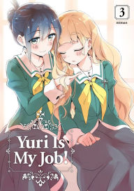Title: Yuri Is My Job!, Volume 3, Author: Miman