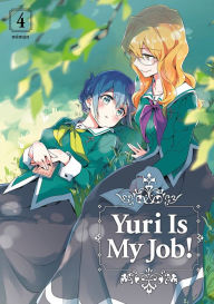 Title: Yuri Is My Job!, Volume 4, Author: Miman