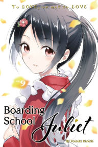 Download free e books Boarding School Juliet 9 ePub iBook PDF 9781632368317 (English Edition) by Yousuke Kaneda