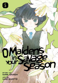 Google free ebooks download pdf O Maidens in Your Savage Season 5 9781632368515 