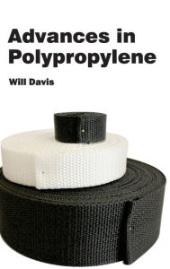 Title: Advances in Polypropylene, Author: Will Davis