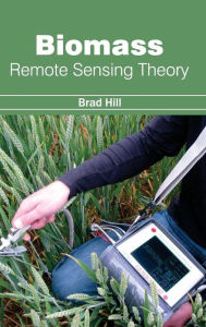 Title: Biomass: Remote Sensing Theory, Author: Brad Hill