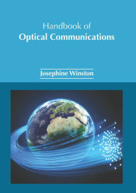 Title: Handbook of Optical Communications, Author: Josephine Winston
