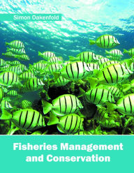Title: Fisheries Management and Conservation, Author: Simon Oakenfold