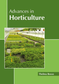 Title: Advances in Horticulture, Author: Thelma Bosso