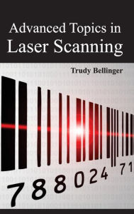 Title: Advanced Topics in Laser Scanning, Author: Trudy Bellinger