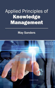 Title: Applied Principles of Knowledge Management, Author: May Sanders