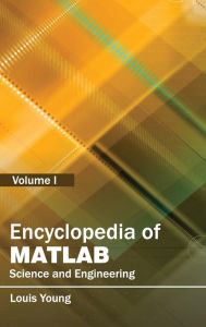Title: Encyclopedia of MATLAB: Science and Engineering (Volume I), Author: Louis Young
