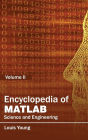 Encyclopedia of MATLAB: Science and Engineering (Volume II)