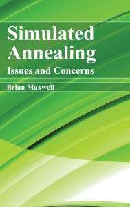 Title: Simulated Annealing: Issues and Concerns, Author: Brian Maxwell
