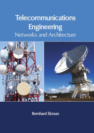 Title: Telecommunications Engineering: Networks and Architecture, Author: Bernhard Ekman