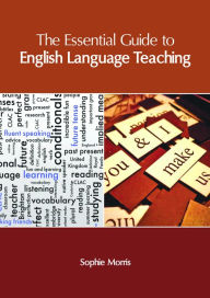 Title: The Essential Guide to English Language Teaching, Author: Sophie Morris