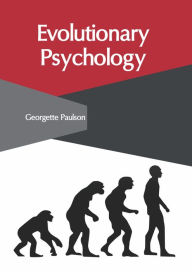Title: Evolutionary Psychology, Author: Georgette Paulson