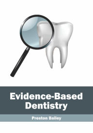 Title: Evidence-Based Dentistry, Author: Preston Bailey