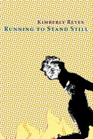 Free books download for android Running to Stand Still by Kimberly Reyes 9781632430724 English version