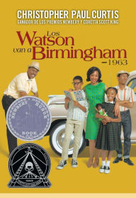 Title: Los Watson van a Birmingham-1963, Author: Christopher Paul Curtis