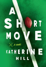 Title: A Short Move, Author: Katherine Hill