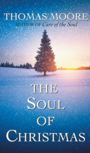 Title: Soul of Christmas, Author: Thomas Moore