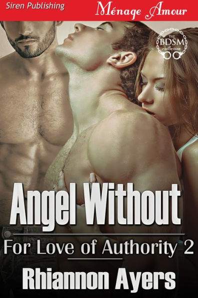 Angel Without [For Love of Authority 2] (Siren Publishing Menage Amour)