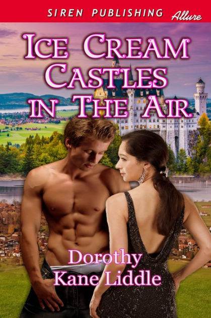 Ice Cream Castles in the Air (Siren Publishing Allure) by Dorothy K photo