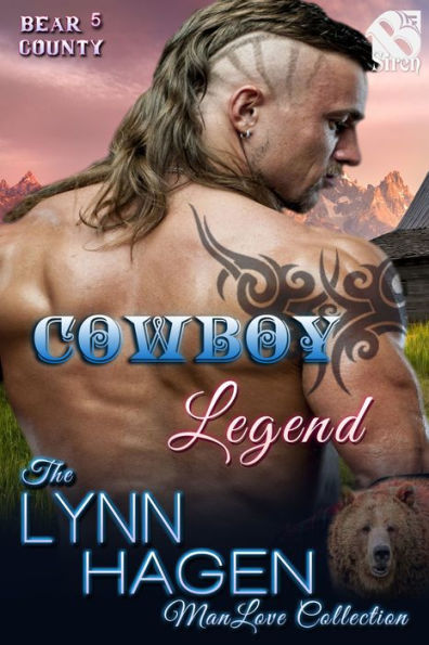 Cowboy Legend [Bear County 5] (Siren Publishing The Lynn Hagen ManLove Collection)