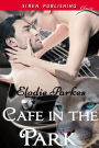 Cafe in the Park (Siren Publishing Classic)