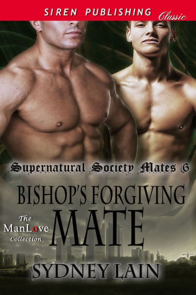 Bishop's Forgiving Mate [Supernatural Society Mates 6] (Siren Publishing Classic ManLove)