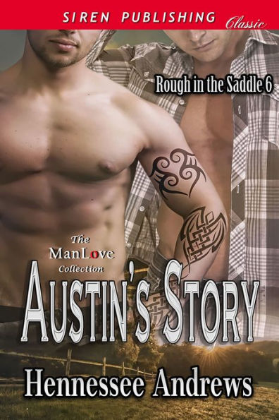 Austin's Story [Rough in the Saddle 6] (Siren Publishing Classic ManLove)