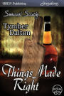Things Made Right [Suncoast Society] (Siren Publishing Sensations)