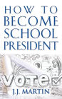 How to Become School President