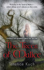 The Trees of Malice: Stories of Horror and the Weird