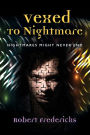 Vexed to Nightmare