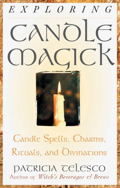 The Spell Book For Beginners: The Complete Guide to Using Candles,  Crystals, and Herbs in Over 150 Magic Spells See more