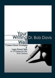 Title: Your Writing Well, Author: Bob Davis