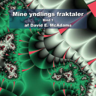 Title: Mine yndlings fraktaler: Bind 1, Author: David E McAdams