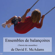 Title: Ensembles de balanï¿½oires: Thï¿½orie des ensembles, Author: David E McAdams