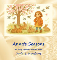 Title: Anna's Seasons: An Early Learner Number Book, Author: David E McAdams
