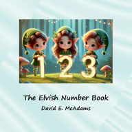 Title: The Elvish Number Book: Cute elves introduce the numbers 0-10, Author: David E. Mcadams